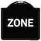 Signmission Designer Series Sign-Zone, Black & White Heavy-Gauge Aluminum Sign, 18" x 18", BW-1818-22692 A-DES-BW-1818-22692 - alternate 1